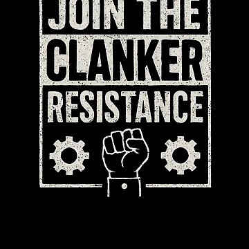 Artwork thumbnail, Join the Clanker Resistance by reallyrealnow