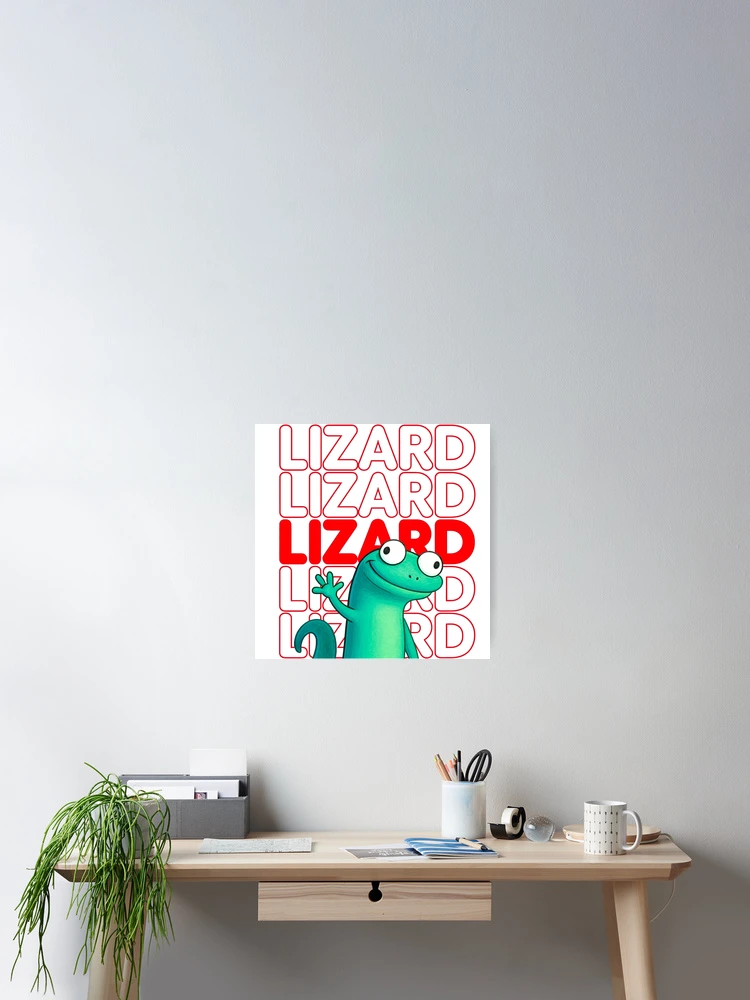Thumbnail 2 of 3, Poster, Lizard Lizard Lizard Tiktok Meme designed and sold by TinyPanic.