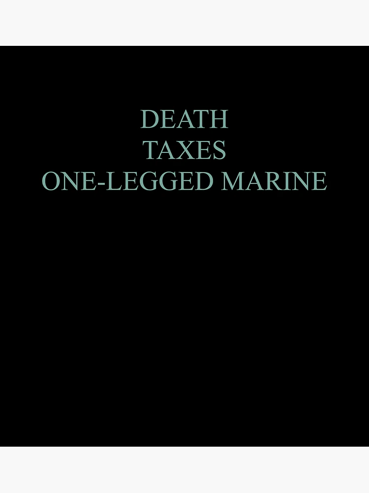 Thumbnail 3 of 3, Sticker, Death, taxes, one-legged Marine designed and sold by fimogenheap.