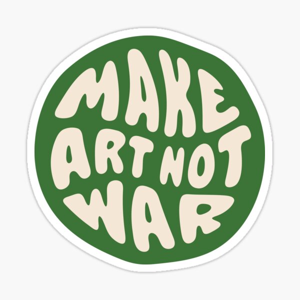Item preview, MAKE ART NOT WAR designed and sold by asymmetrickid.