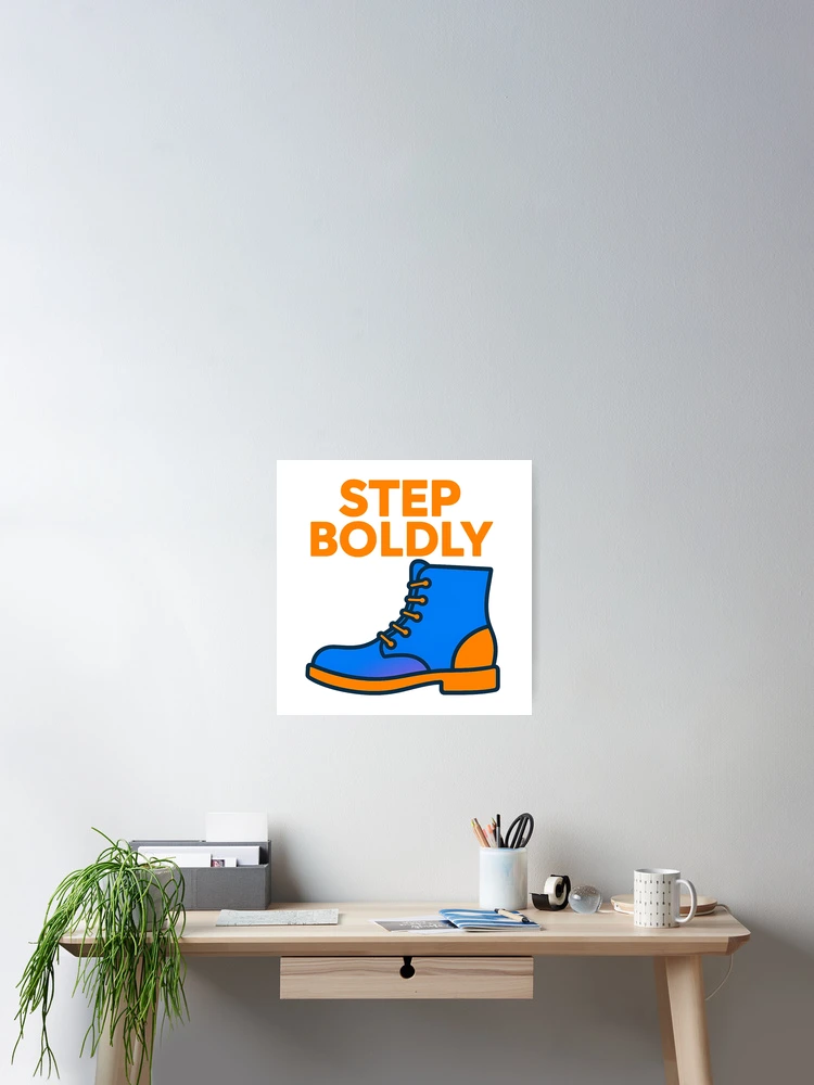 Thumbnail 2 of 3, Poster, Step Boldly Inspirational Boot designed and sold by unscriptedPixel.