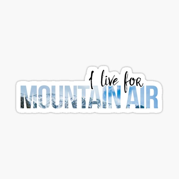 Aperçu de l'œuvre Je vis pour (MOUNTAIN AIR) créée et vendue par HollyPrice.