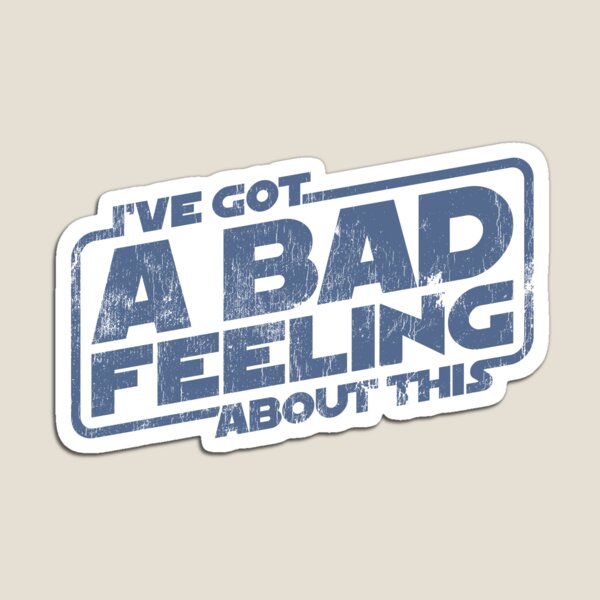 Artikelvorschau, Star Wars „Ich habe ein schlechtes Gefühl dabei“ – getragene Version entworfen und verkauft von The Common Tee.