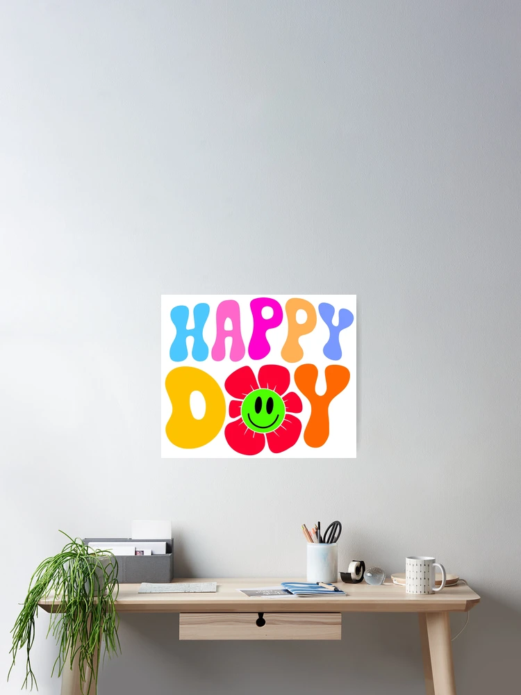 Thumbnail 2 of 3, Poster, Happy day designed and sold by QuanntixArt.