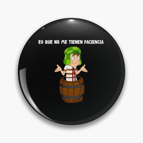 Item preview, Es Que No Me Tienen Paciencia - El Chava Del Ocho designed and sold by skylartanner04.