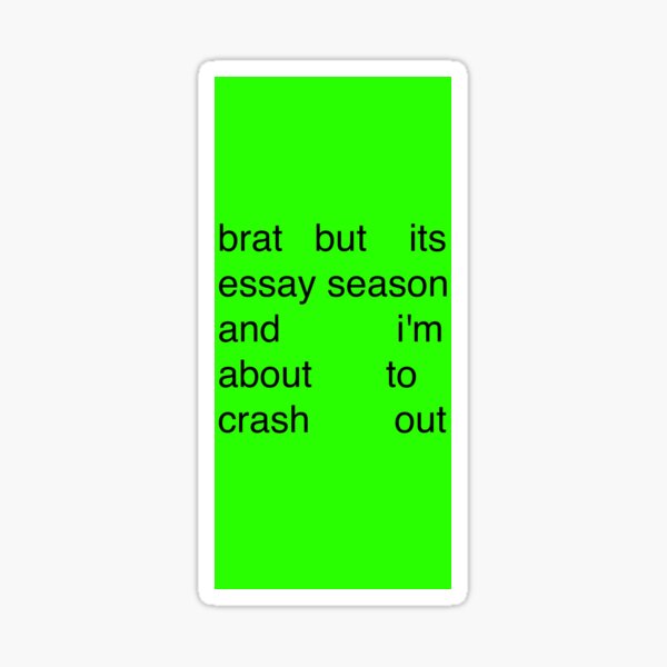 Aperçu de l'œuvre Brat crashout créée et vendue par noahsmoment.