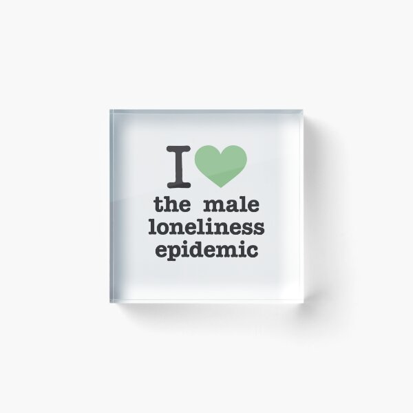 Item preview, I love the male loneliness epidemic – GREEN designed and sold by justicefreedom.