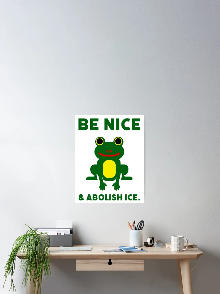 Thumbnail 2 of 3, Poster, Be nice and abolish ICE designed and sold by Rachel the Artist .