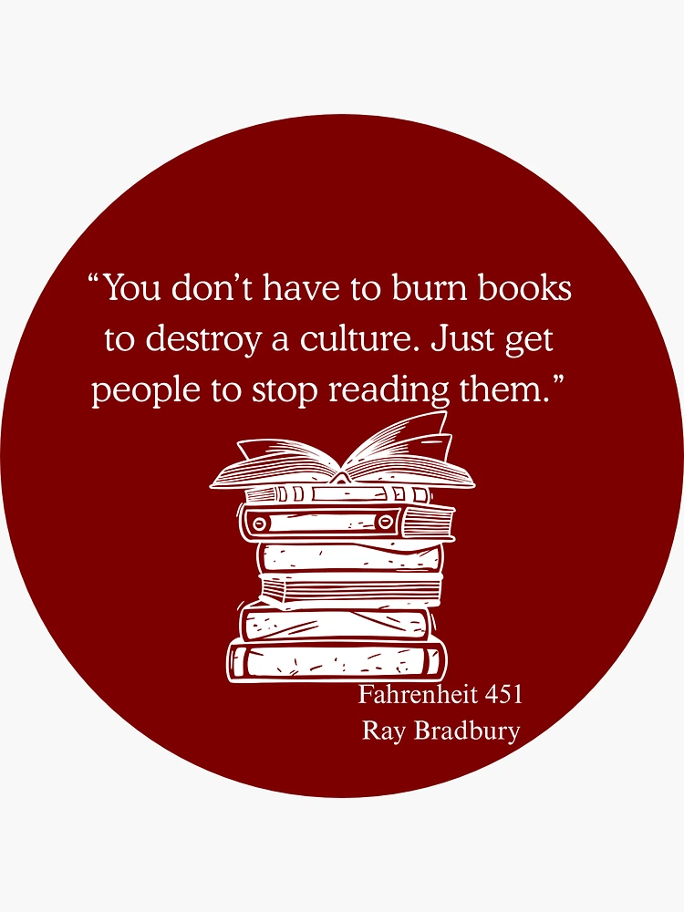 Imagen 3 de 3, Pegatina con la obra Libros que quemando cita de Ray Bradbury sobre Fahrenheit 451, diseñada y vendida por Ink&Iron.