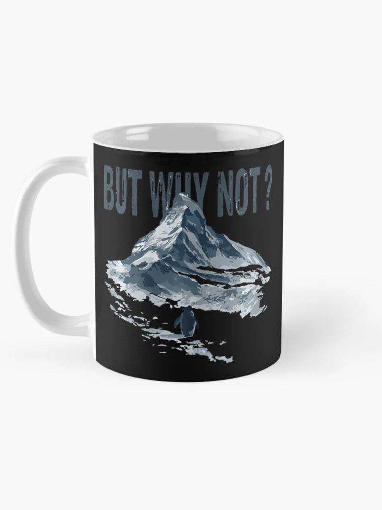 Thumbnail 5 of 6, Coffee Mug, But Why Not Mountains Nihilist Penguin Trendy Meme designed and sold by redderkunziee.