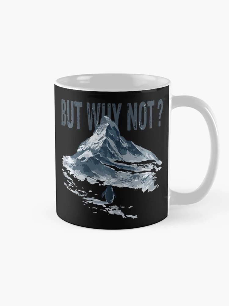 Thumbnail 3 of 6, Coffee Mug, But Why Not Mountains Nihilist Penguin Trendy Meme designed and sold by redderkunziee.