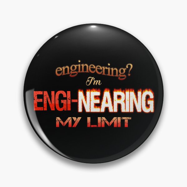 Item preview, Engineering? I'm Engi-nearing My Limit Engineer Pun designed and sold by snazzyseagull.