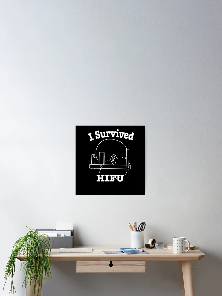 Thumbnail 2 of 3, Poster, I Survived HIFU designed and sold by MMc Buck.