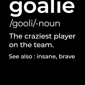 Artwork thumbnail, Goalie Definition by krystalRomanart