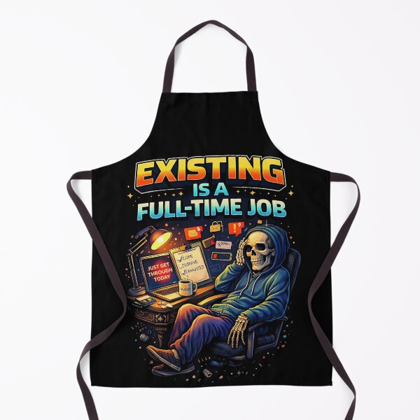 Item preview, Existing Is a Full-Time Job designed and sold by FunkyVista.