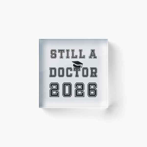 Item preview, Still a Doctor 2026 designed and sold by PariSeine.