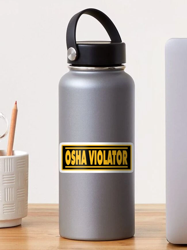 Thumbnail 1 von 3, Sticker, OSHA-Verletzer designt und verkauft von unionpride.