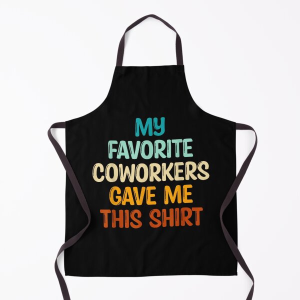 Item preview, My Favorite Coworkers Gave Me This designed and sold by MarkVHulings.