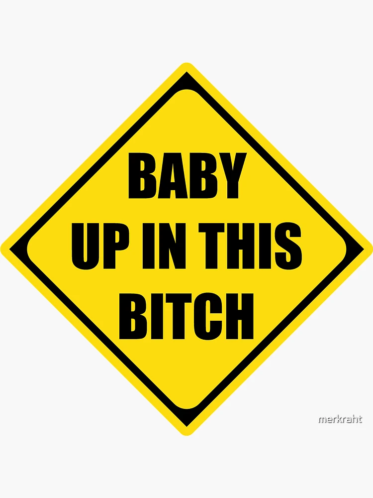 Aperçu 3 sur 3. Sticker avec l'œuvre Bébé dans cette salope - Drôle de nouvelles mamans enceintes et mères pendant la grossesse créée et vendue par merkraht.