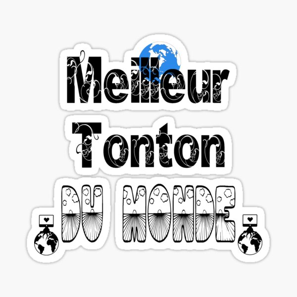 Aperçu de l'œuvre Meilleur Tonton du Monde créée et vendue par Palou54.