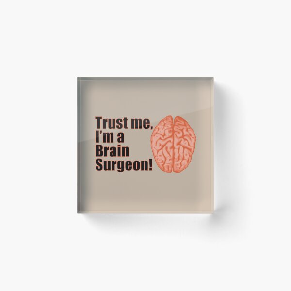 Item preview, Confía en mí, soy un neurocirujano. Diseño médico divertido. designed and sold by CreativeTwins.