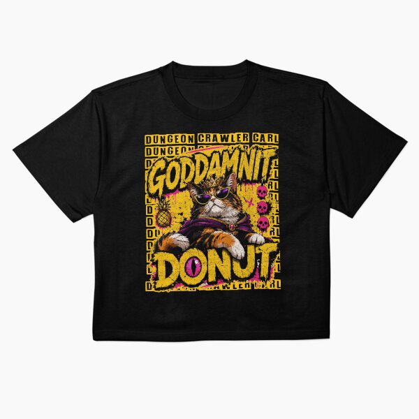 Artikelvorschau, Prinzessin Donut, verdammt nochmal Donut, Dungeon Crawler Carl, DCC entworfen und verkauft von garetlundberg.