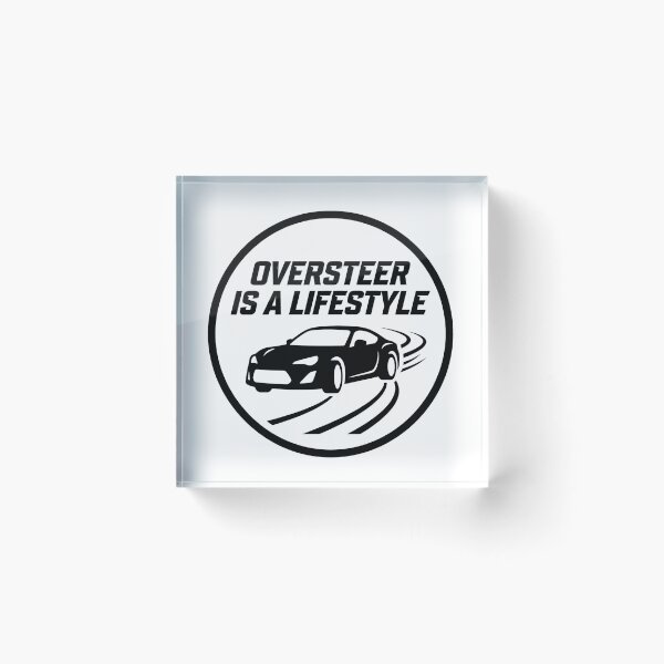 Item preview, Oversteer Is a Lifestyle - Sim Racing designed and sold by GarageGraphics.