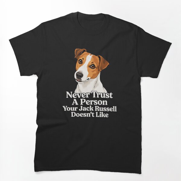 Artikelvorschau, Jack-Russell-Hundebesitzer: Traue niemals einer Person, die dein Jack Russell nicht mag. entworfen und verkauft von fantasticdesign.
