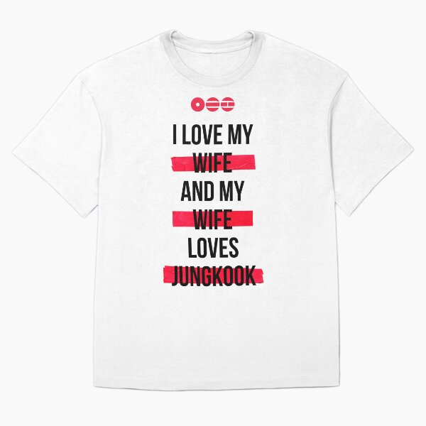 Item preview, JUNGKOOK - Amo a mi esposa y mi esposa ama a Jungkook (Camiseta) designed and sold by CrestaCreates.