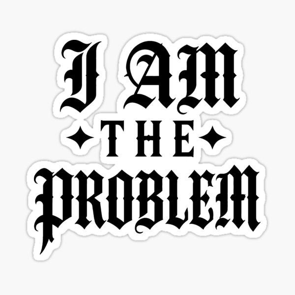 Artikelvorschau, Ich bin das Problem entworfen und verkauft von OCD_JESSICA.