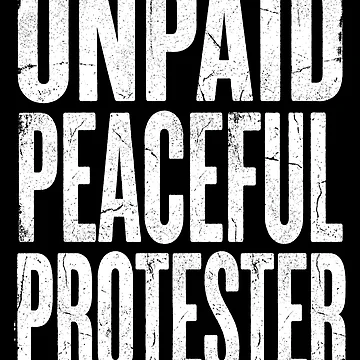 Artwork thumbnail, Unpaid Peaceful Protester by Art-Max
