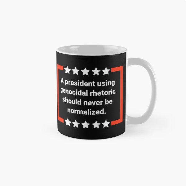 Artikelvorschau, Ein Präsident, der sich völkermörderischer Rhetorik bedient, sollte niemals normalisiert werden. entworfen und verkauft von Rachel the Artist .