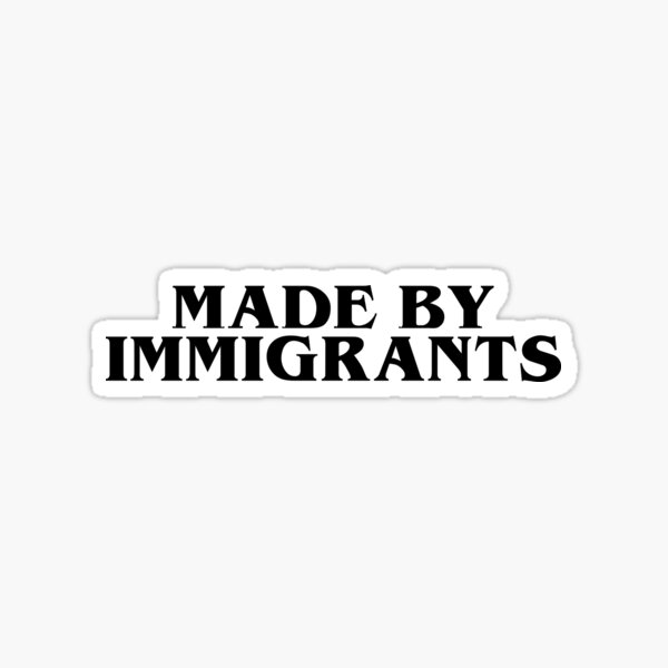 Aperçu de l'œuvre Fait par des immigrants créée et vendue par emphatic.