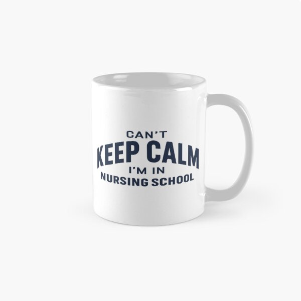 Item preview, NURSING SCHOOL - can't keep calm I'm in nursing school designed and sold by YNELENT.