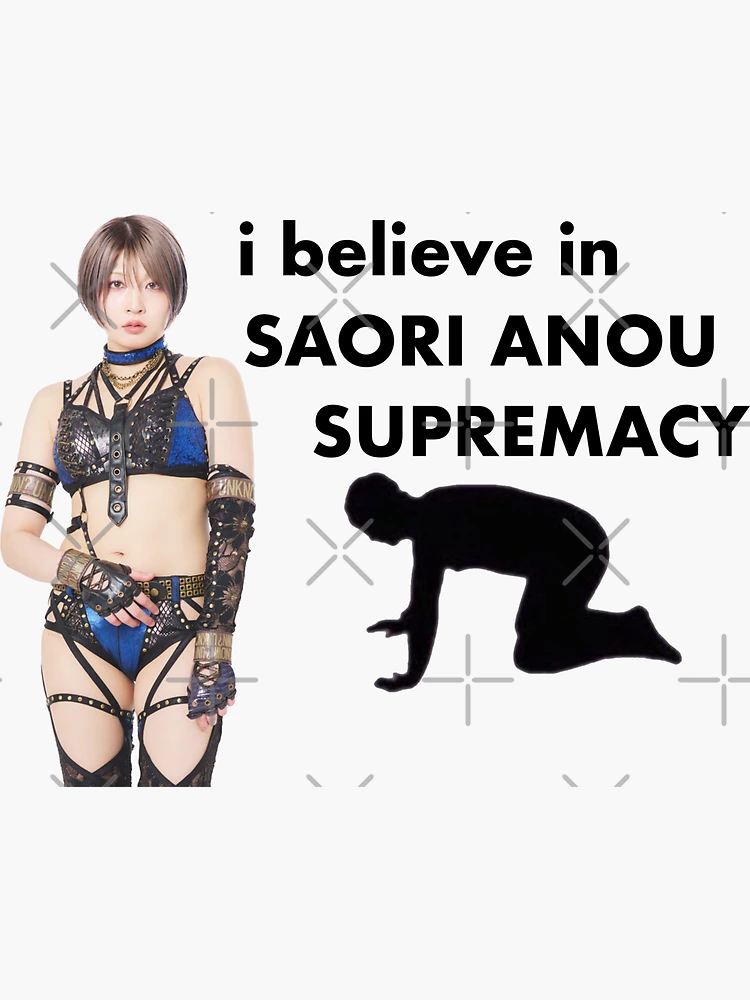 Thumbnail 3 von 3, Sticker, Ich glaube an die Überlegenheit von SAORI ANOU - STARDOM designt und verkauft von spicyseabass.