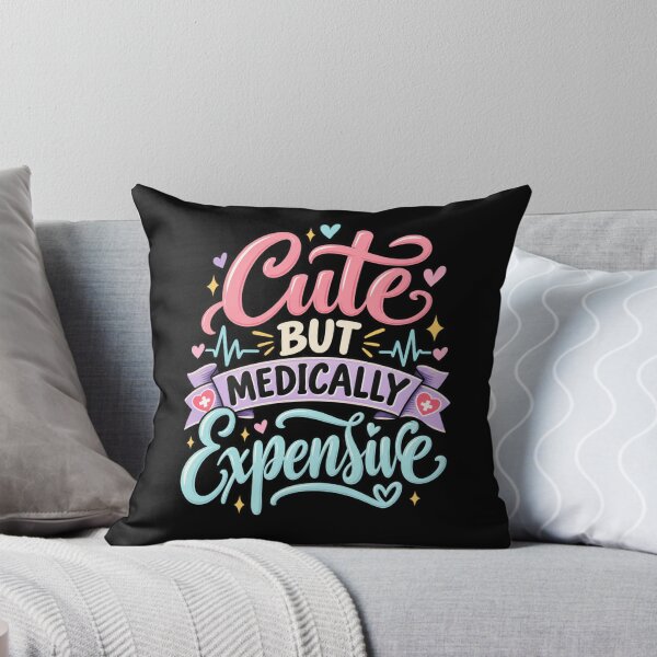 Item preview, Cute But Medically Expensive T-Shirt, Funny Healthcare Gift, Medical Humor Graphic Tee designed and sold by Trendably.