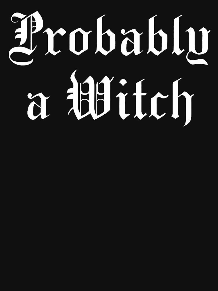 Thumbnail 7 of 7, Classic T-Shirt, Probably A Witch Shirt Gothic Halloween designed and sold by Alzasshop.