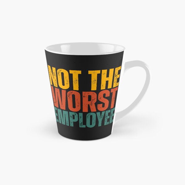 Item preview, Funny Not The Worst Employee designed and sold by legendaryskins.