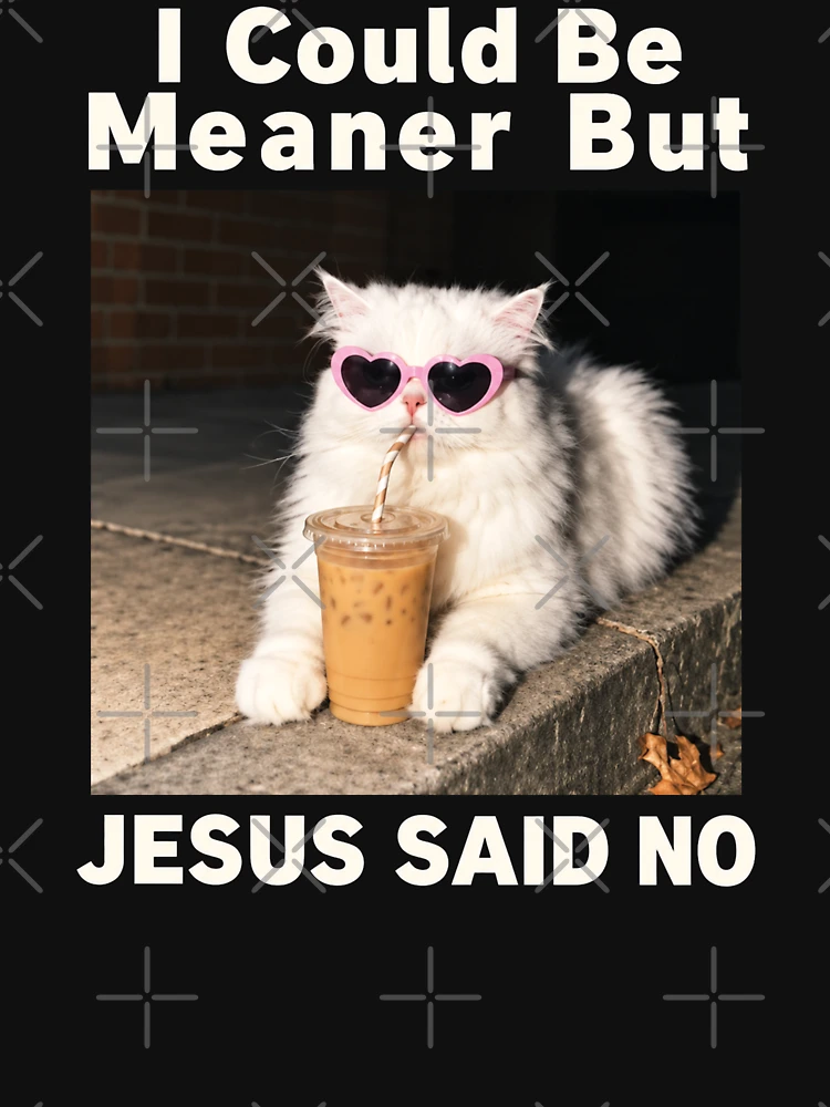 Thumbnail 7 von 7, Essential T-Shirt, Ich könnte gemeiner sein, aber Jesus sagte Nein. Katze, Eiskaffee, Glaube designt und verkauft von SanipepaVase.