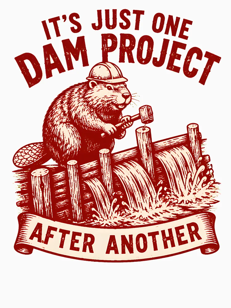Thumbnail 7 of 7, Classic T-Shirt, funny beaver dam project it's just one dam project designed and sold by Cocuninecrew.
