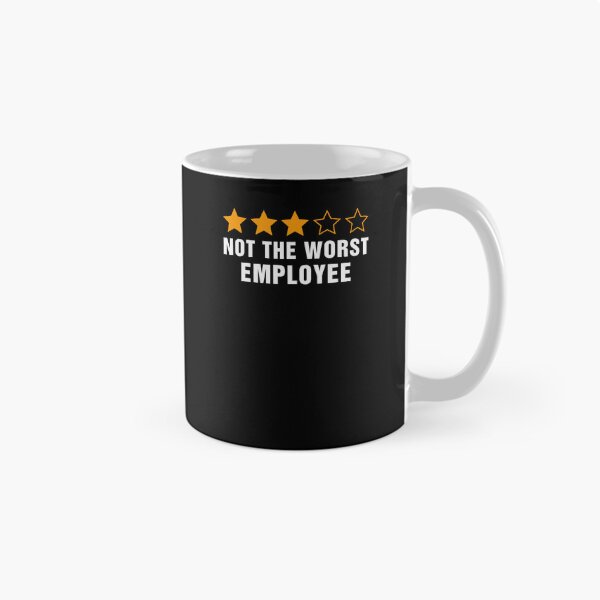 Item preview, Not The Worst Employee Funny designed and sold by Hedoraxe.