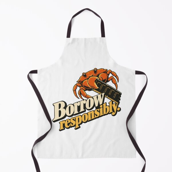 Item preview, Borrow Responsibly Rust Developer Humor designed and sold by ThreadQuirk.