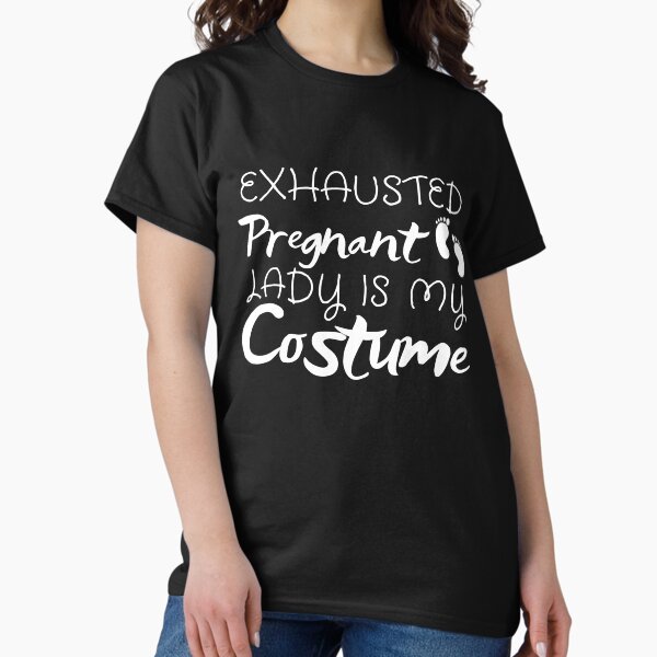 Aperçu de l'œuvre Dame enceinte épuisée est mon costume cadeau drôle / annonce de grossesse / cadeau d'Halloween créée et vendue par DrSaou Sea.