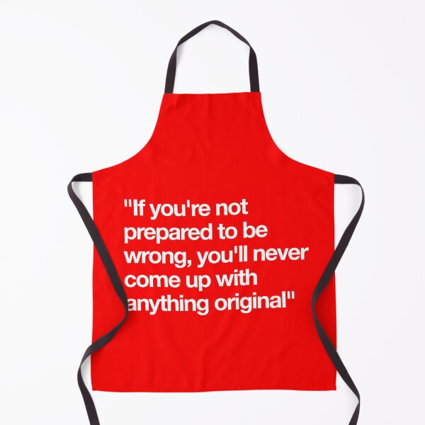Item preview, "If you're not prepared to be wrong, you'll never come up with anything original" designed and sold by Lifer Art and Design.