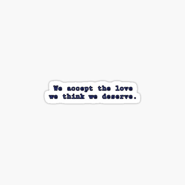 Item preview, Aceptamos el amor que creemos merecer designed and sold by bloomingstars.