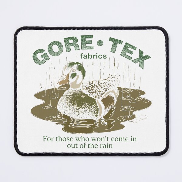 Item preview, Gore Tex Fabrics For Those Who Wont Come In Out Of The Rain Edited designed and sold by KristiTaylorArt.