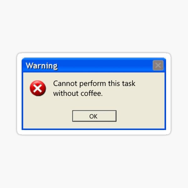 Aperçu de l'œuvre Erreur Windows XP – Café créée et vendue par thebromatt.