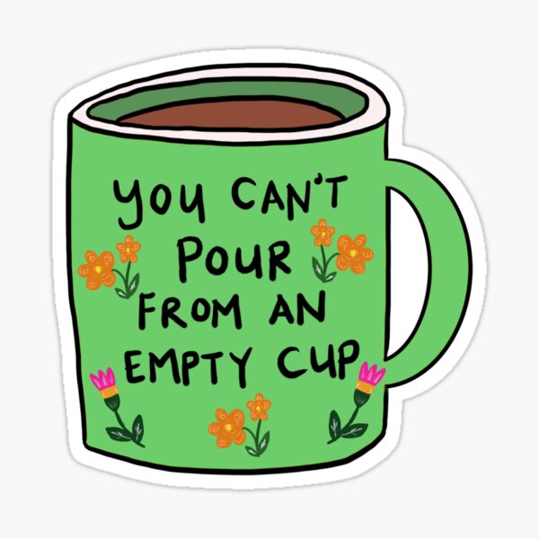 Aperçu de l'œuvre Vous ne pouvez pas verser d'une tasse vide | soins personnels | citation créée et vendue par The Indigo Sea.