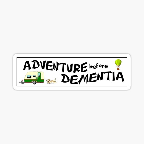 Artikelvorschau, Abenteuer vor Dementia lustiger Auto-Autoaufkleber entworfen und verkauft von headpossum.