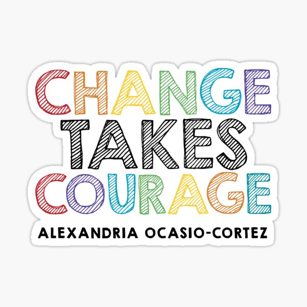 Aperçu de l'œuvre Alexandria Ocasio Cortez Le changement demande du courage Activiste créée et vendue par einzunzag.
